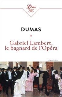 Couverture_Gabriel Lambert, le bagnard de l'Opéra : texte intégral