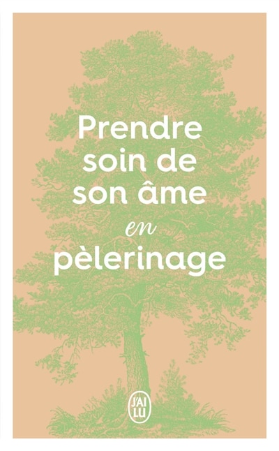 Front cover_Prendre soin de son &acirc;me en p&egrave;lerinage
