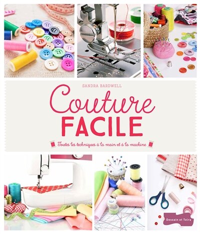 Front cover_Couture facile : toutes les techniques à la main et à la machine