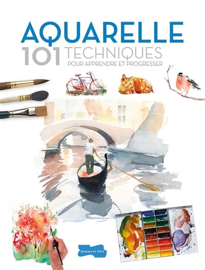 Front cover_Aquarelle 101 techniques pour apprendre et progresser
