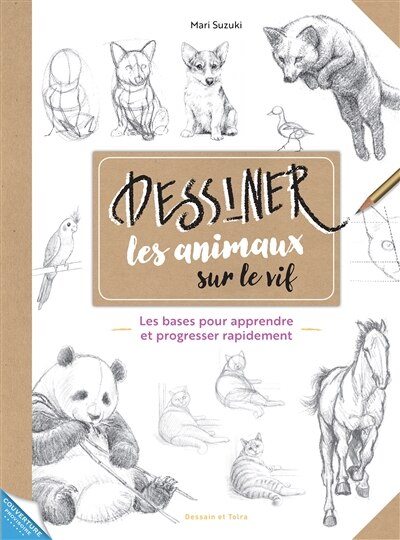 Couverture_Dessiner les animaux sur le vif : les bases pour apprendre et progresser rapidement