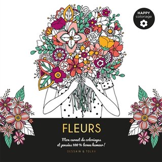 Couverture_Fleurs : mon carnet de coloriages & pensées 100 % bonne humeur !