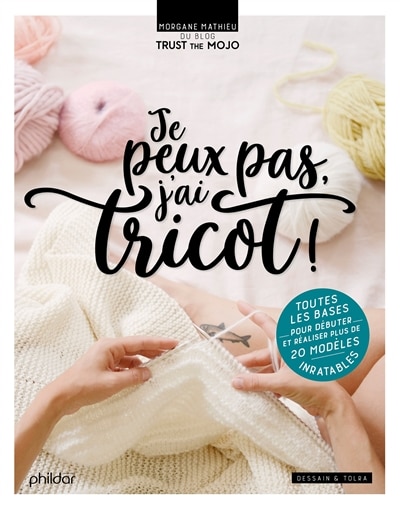 Front cover_Je peux pas j'ai tricot !