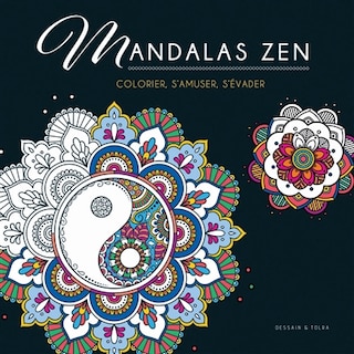 Mandalas zen: colorier, s'amuser, s'évader