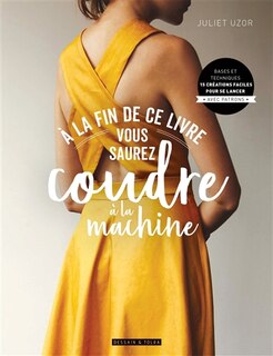 Couverture_A la fin de ce livre vous saurez coudre à la machine