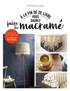 Couverture_A la fin de ce livre vous saurez faire du macramé