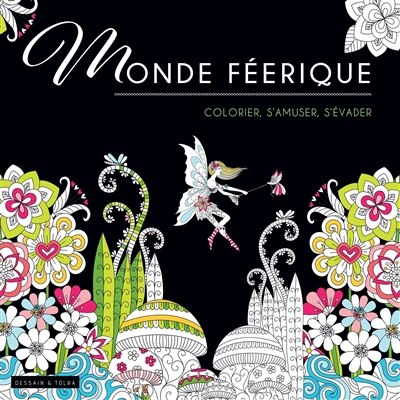 Front cover_Monde féérique : colorier, s'amuser, s'évader