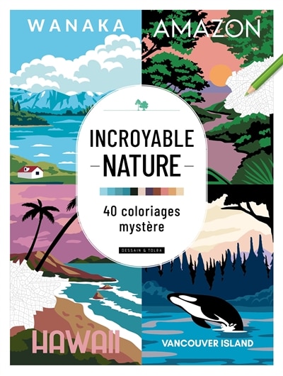 Couverture_Incroyable nature : 40 coloriages mystère