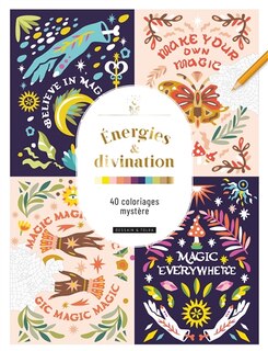 Energies & divination: 40 coloriages mystère