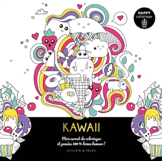 Couverture_Kawaii : mon carnet de coloriages et pensées 100 % bonne humeur !