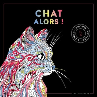 Front cover_Chats alors ! : colorier, s'amuser, s'évader