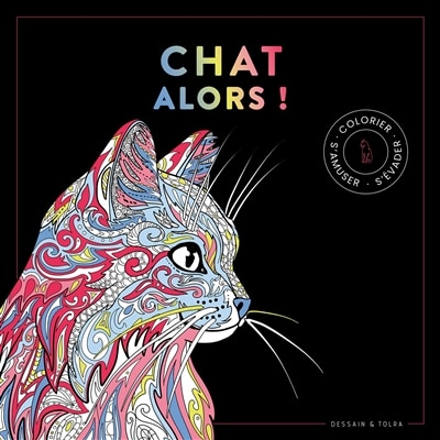Front cover_Chats alors ! : colorier, s'amuser, s'évader