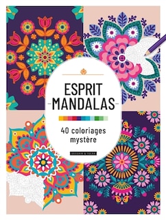 Couverture_Esprit Mandalas : 40 Coloriages mystère