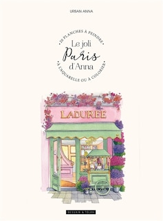 Couverture_Le joli Paris d'Anna : 20 planches à peindre à l'aquarelle ou à colorier