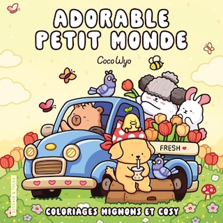 Couverture_Adorable petit monde : coloriages mignons et cosy