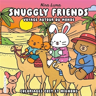 Couverture_Snuggly friends : voyages autour du monde