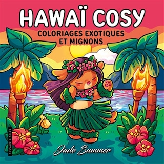 Couverture_Hawaï cosy : coloriages exotiques et mignons