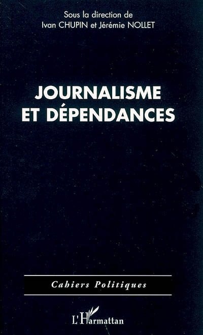 Front cover_Journalisme et d&eacute;pendance