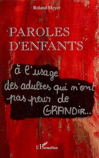 Couverture_Paroles d'enfants à l'usage des adultes