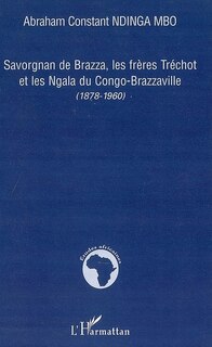 Couverture_Savorgnan de brazza les frerestrechot e