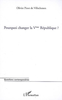 Couverture_Pourquoi changer la Ve République ?