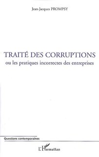Front cover_Traité des corruptions ou Les pratiques incorrectes des entreprises