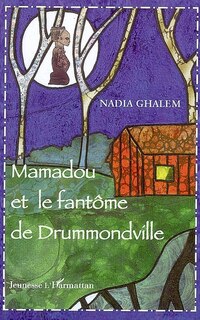 Front cover_Mamadou et le fant&ocirc;me de Drummondville