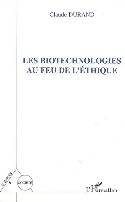 Couverture_Les biotechnologies au feu de l'éthique