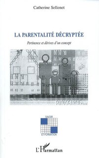 Couverture_Parentalité decryptée: pertinence et dérives d'un concept