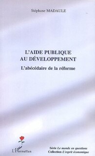 Front cover_L'aide publique au développement - l'abécédaire de la réform