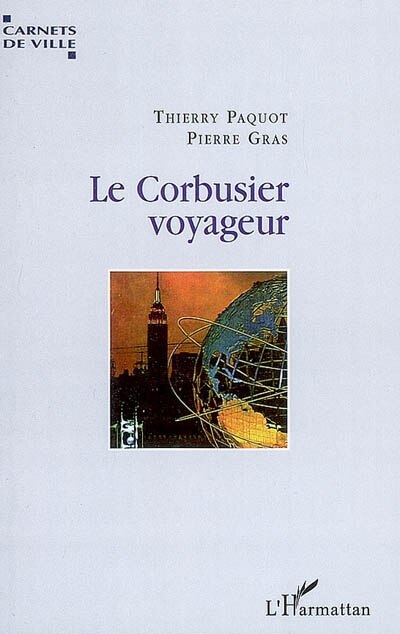 Couverture_Corbusier voyageur Le