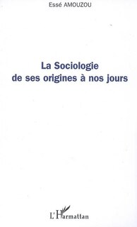 Couverture_Sociologie de ses origines à nos jours