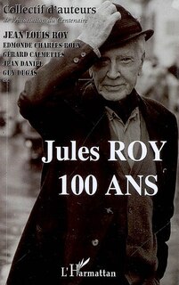 Couverture_Jules Roy 100 ans