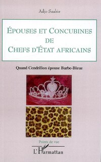 Front cover_Epouses et concubines de chefs d'etat africains - quand cend