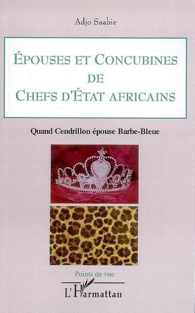 Front cover_Epouses et concubines de chefs d'etat africains - quand cend