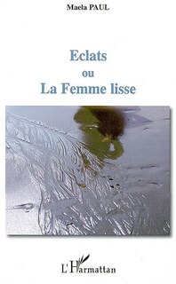 Front cover_Eclats ou la femme lisse