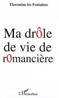 Front cover_Ma drôle de vie de romancière