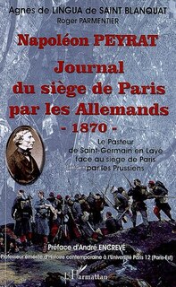 Front cover_Le journal du siège de Paris par les Allemands, 1870 ; Le pasteur de Saint-Germain-en-Laye face au siège de Paris par les Prussiens