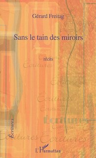 Couverture_Sans le tain des miroirs