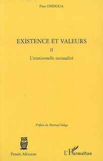 Couverture_Existence et valeurs (tome ii) - l'irrationnelle rationalité
