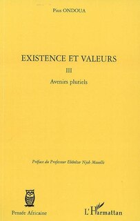 Couverture_Existence et valeurs (tome iii) - avenirs pluriels