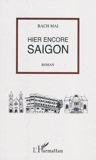 Front cover_Hier encore Saigon