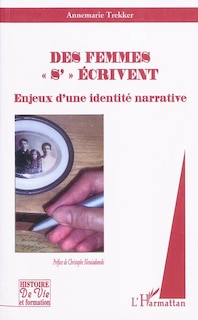 Couverture_Des femmes s'&eacute;crivent - enjeux d'une identit&eacute; narrative