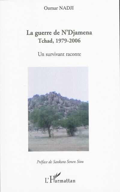 Front cover_La guerre de n'djamena - tchad, 1979-2006 - un survivant rac