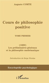 Cours de philosophie positive - tome premier - (1830) les pr