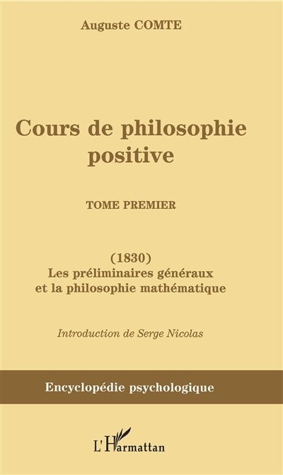 Cours de philosophie positive - tome premier - (1830) les pr