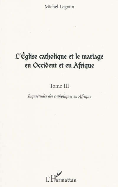 Front cover_L'église catholique et le mariage en occident et en afrique  3