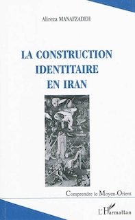 La construction identitaire en Iran