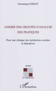 Couverture_Animer des groupes d'analyse des pratiques - pour une cliniq
