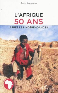 Couverture_Afrique 50 ans après les indépendances